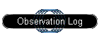 Observation Log