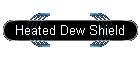 heated dew shield